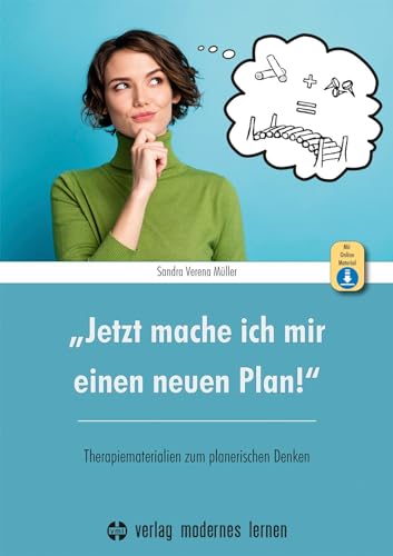 "Jetzt mache ich mir einen neuen Plan!": Therapiematerialien zum planerischen Denken von Modernes Lernen Borgmann